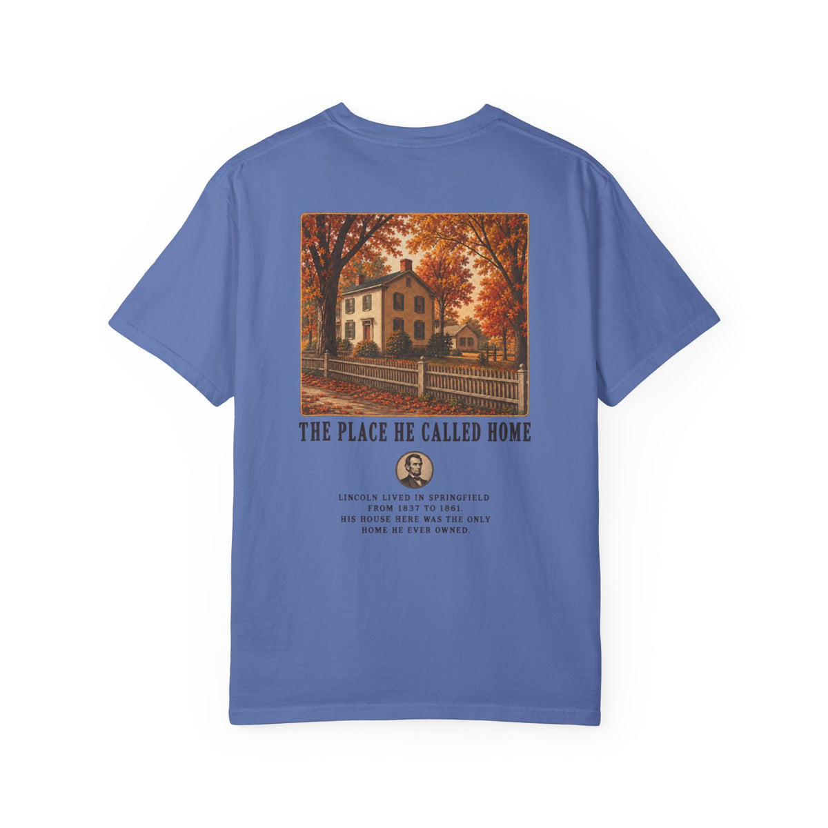 The Place He Called Home Lincoln T-Shirt
