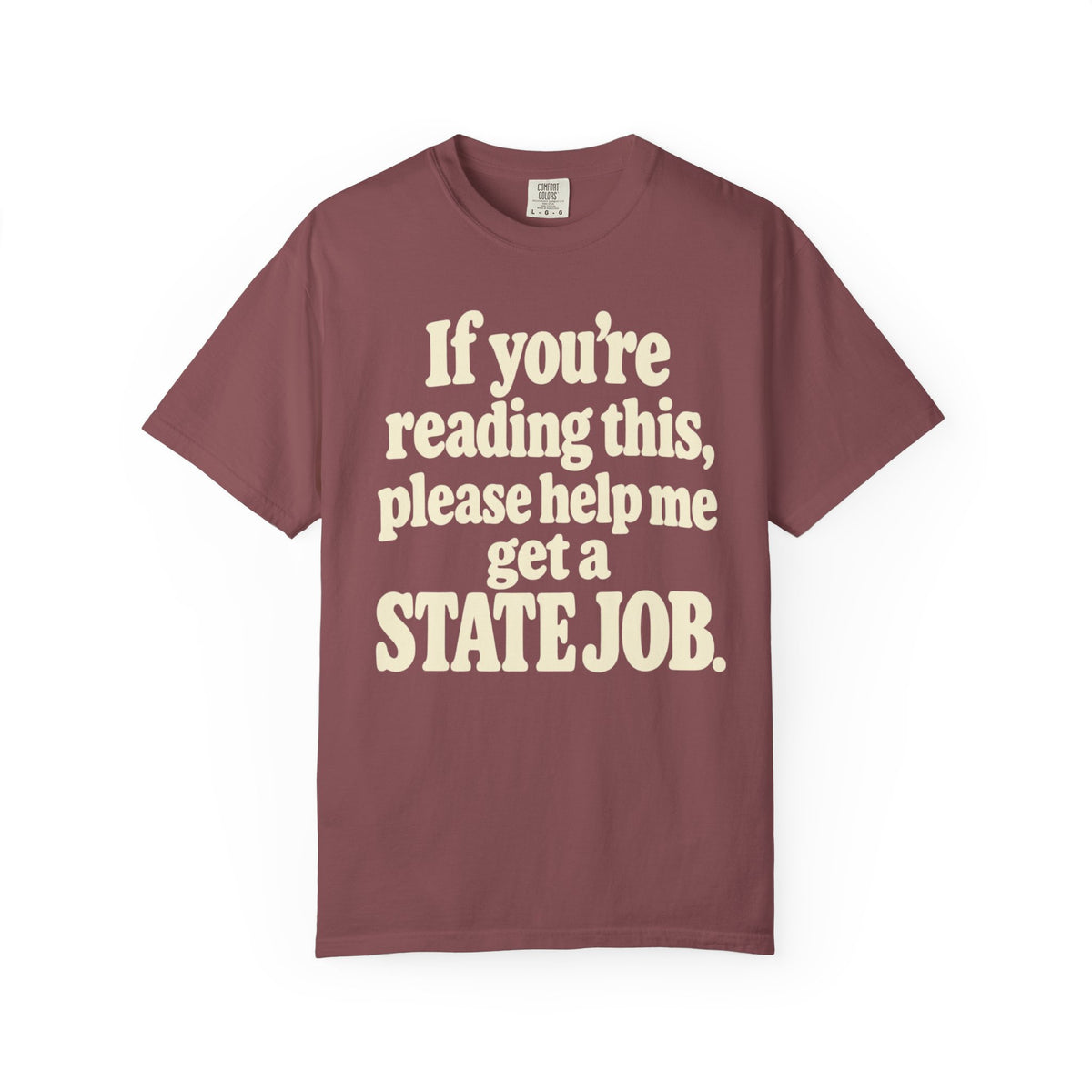 If You're Reading This State Job Bubble T-Shirt