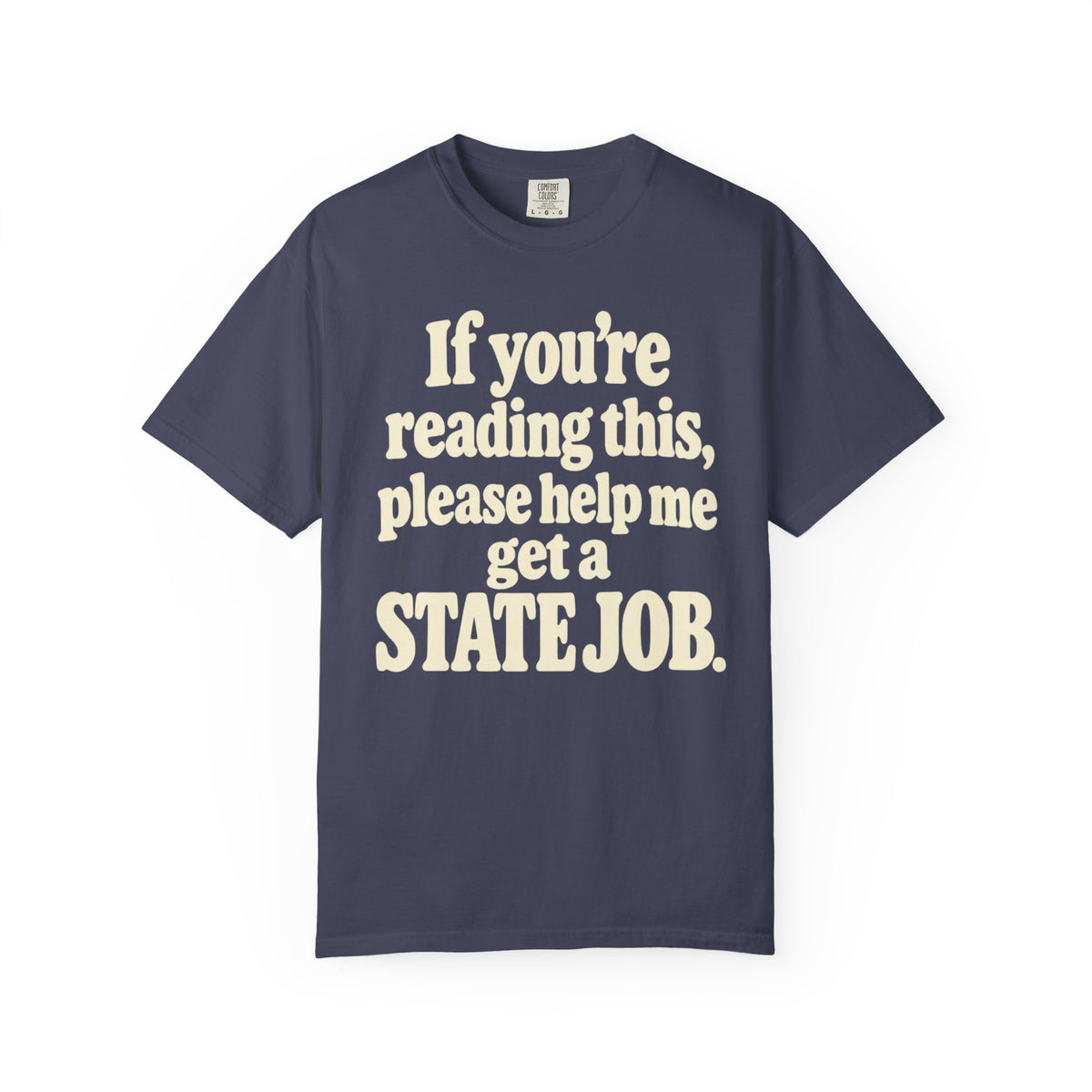 If You're Reading This State Job Bubble T-Shirt