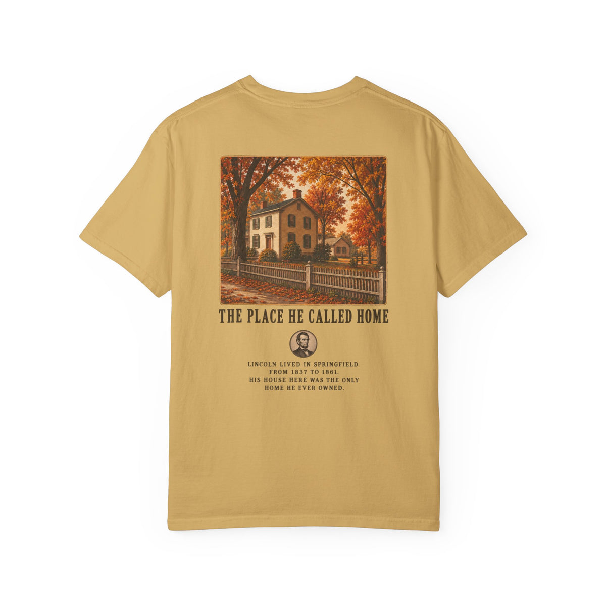The Place He Called Home Lincoln T-Shirt