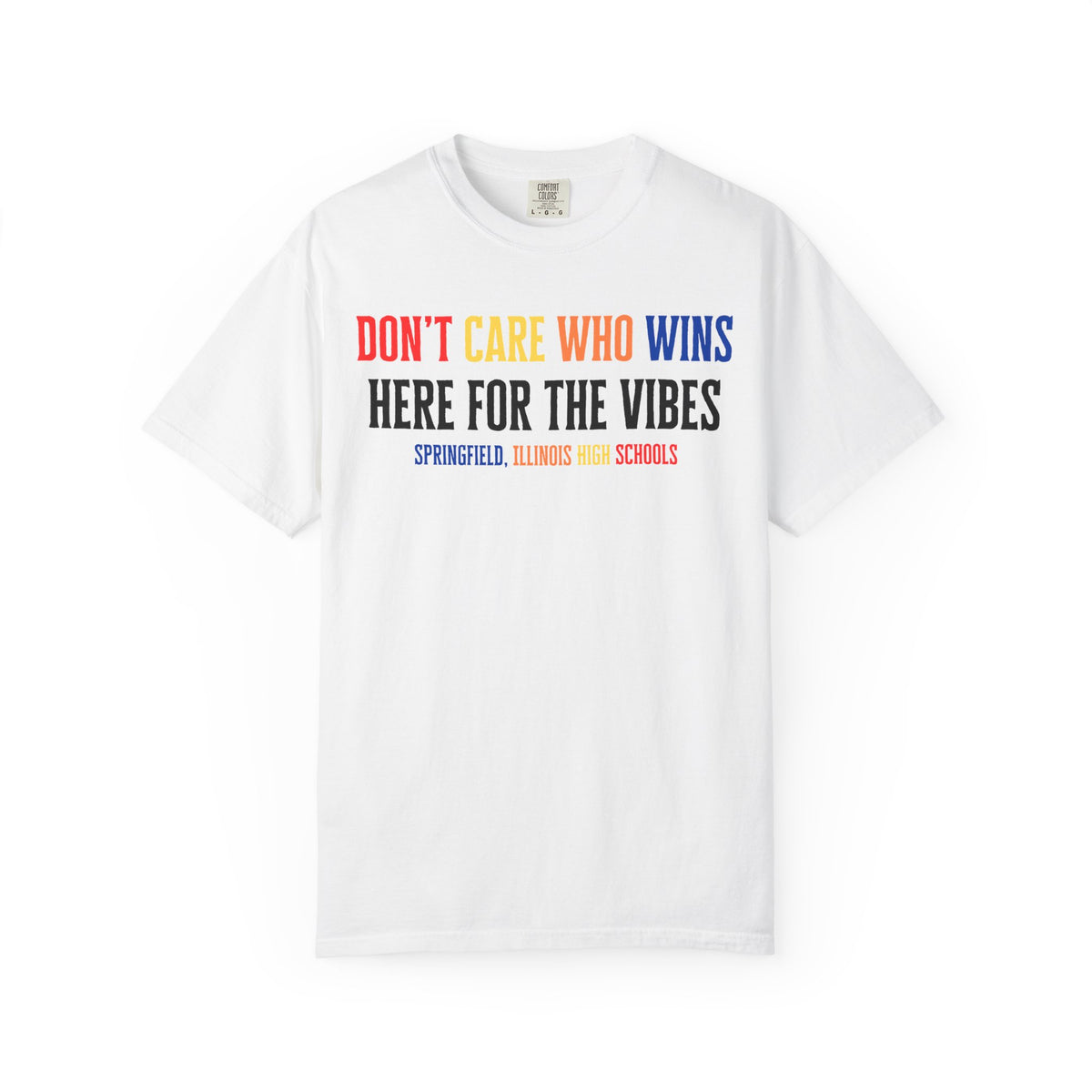 Don't Care Who Wins High School T-Shirt