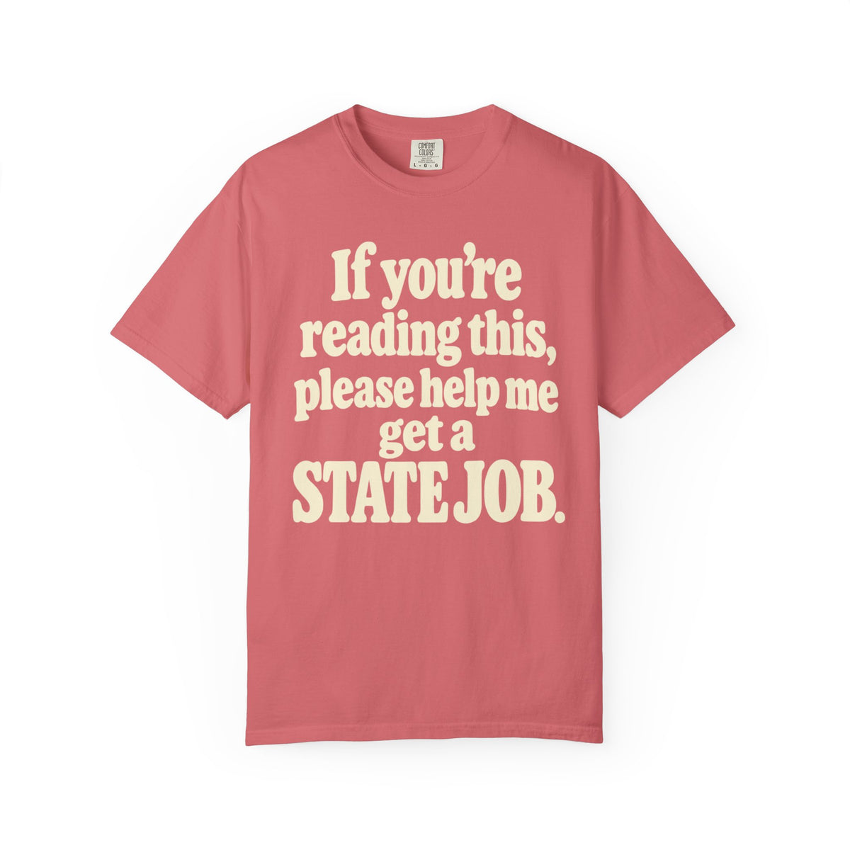 If You're Reading This State Job Bubble T-Shirt