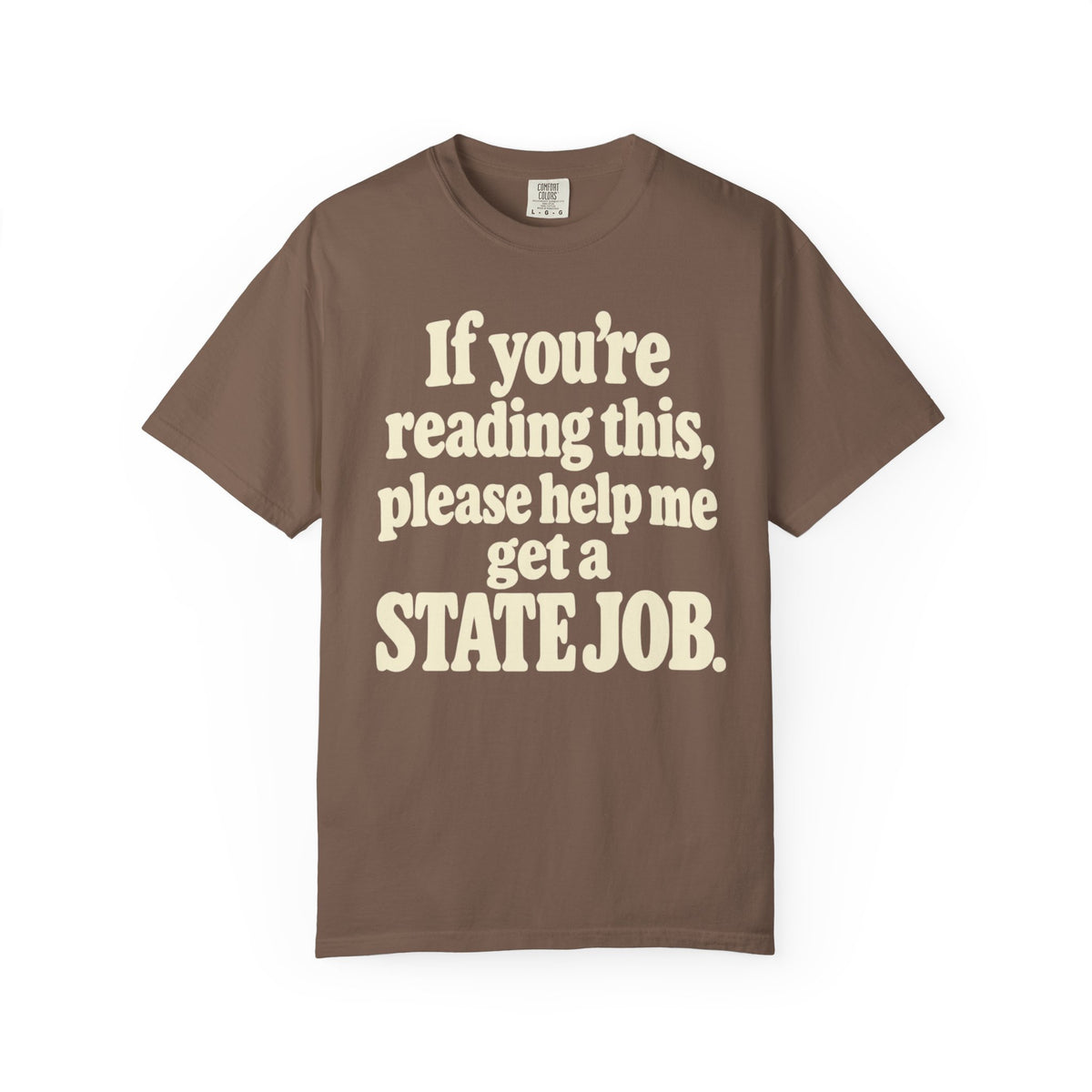 If You're Reading This State Job Bubble T-Shirt